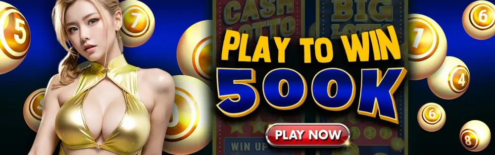 Play to win 500K