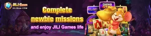 complete newbie missions & enjoy jili games life!