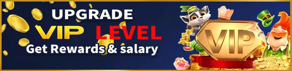 upgrade VIP level-get rewards and salary now!